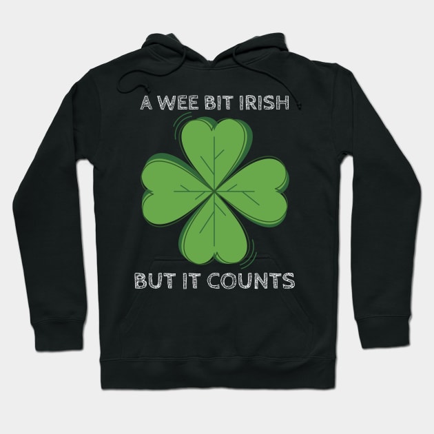 A Wee Bit Irish But it Counts - Funny St Patrick's Day Clover Hoodie by Apathecary